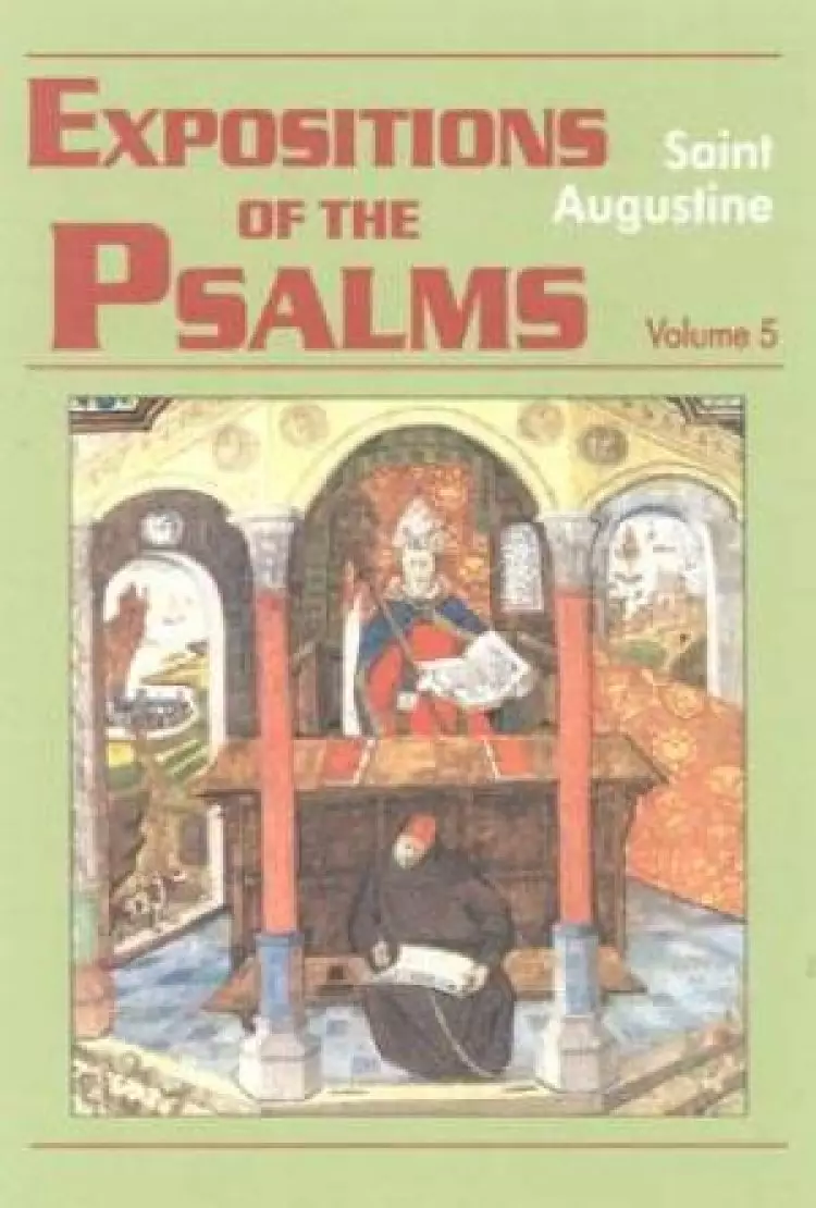 Psalms 99 - 120 : Expositions 