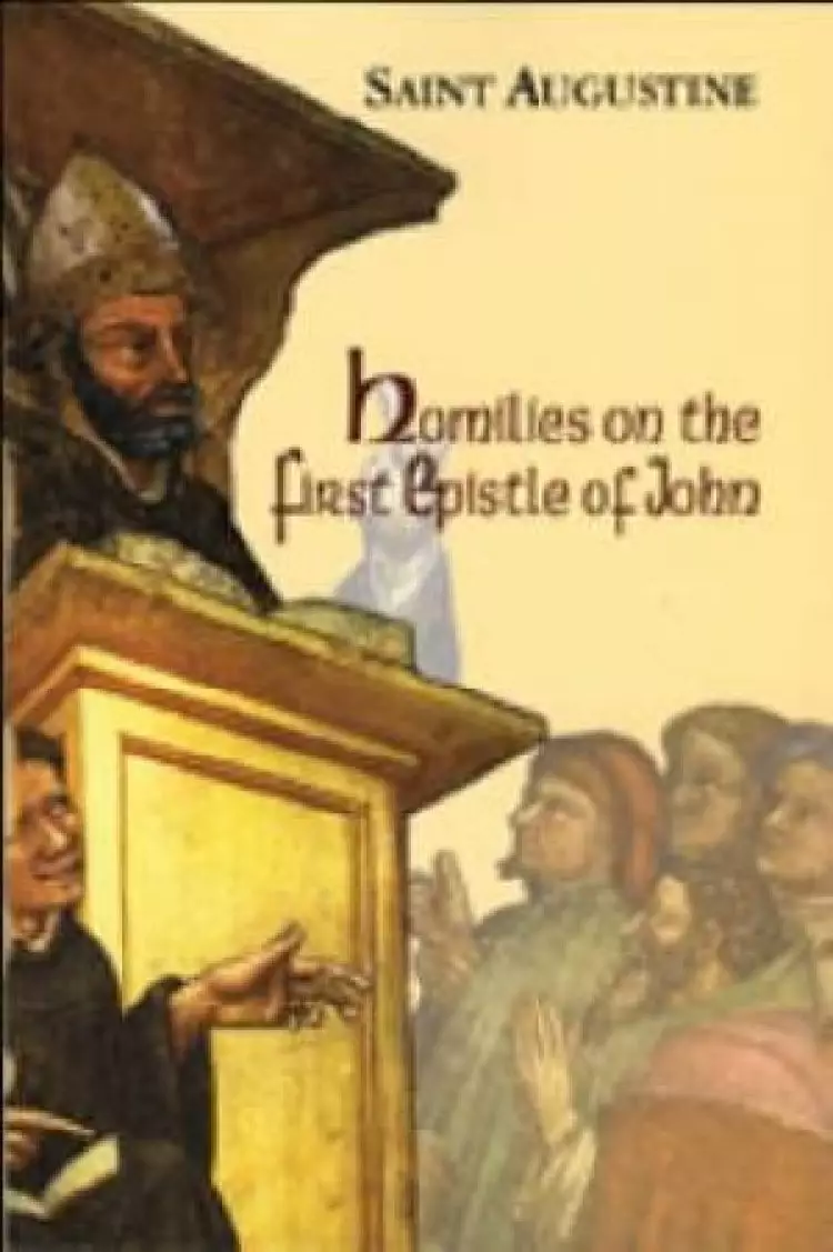 Homilies On The First Epistle Of John