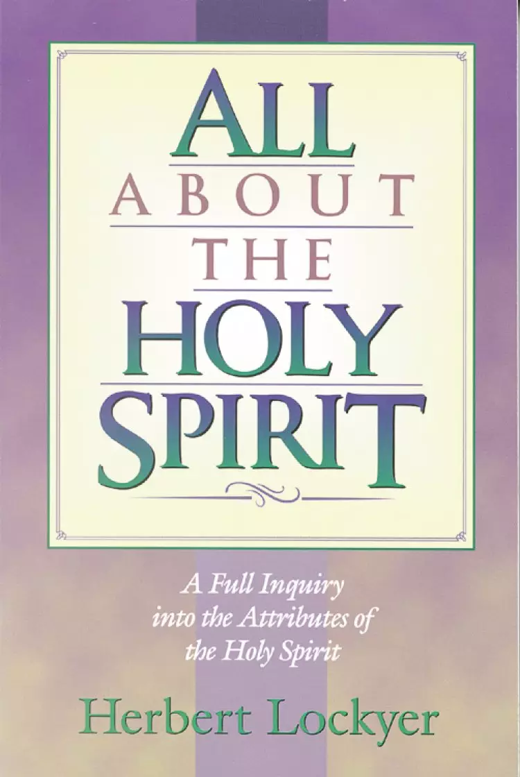 ALL ABOUT THE HOLY SPIRIT
