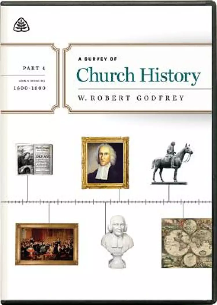Survey of Church History, Part 4 A.D. 1600-1800