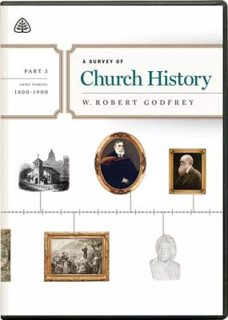 Survey of Church History, Part 5 A.D. 1800-1900