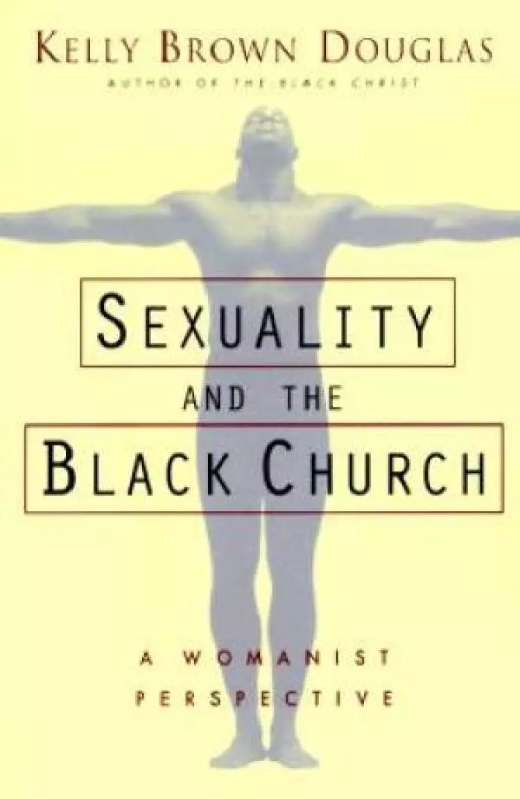 SEXUALITY AND THE BLACK CHURCH