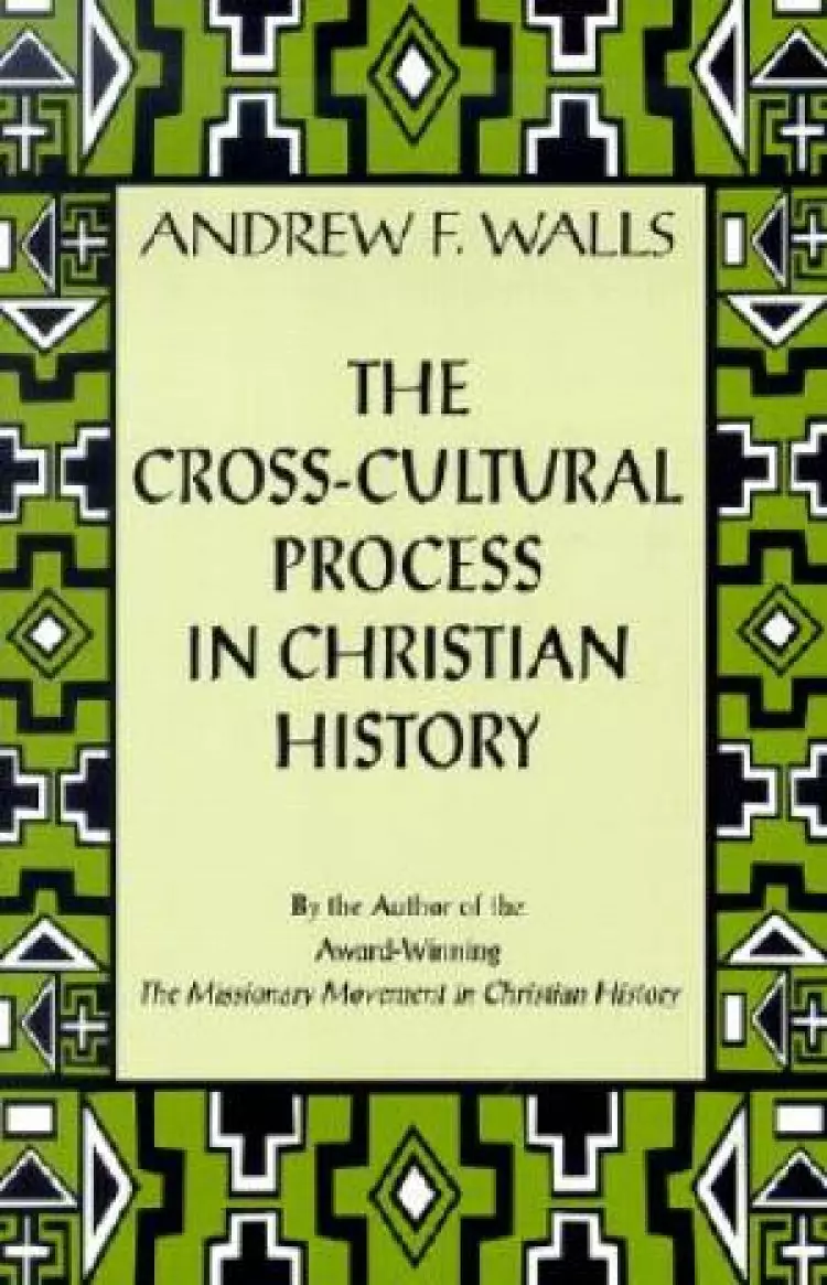 The Cross-cultural Process in Christian History