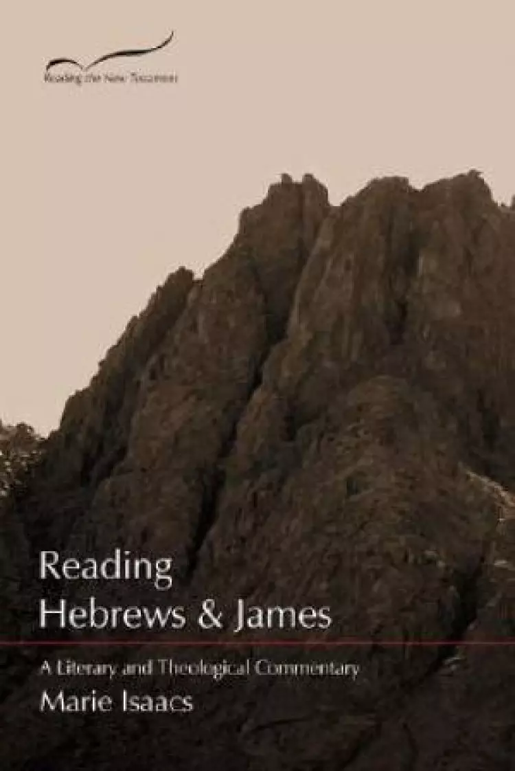 Hebrews & James : Literary and Theological Commentary