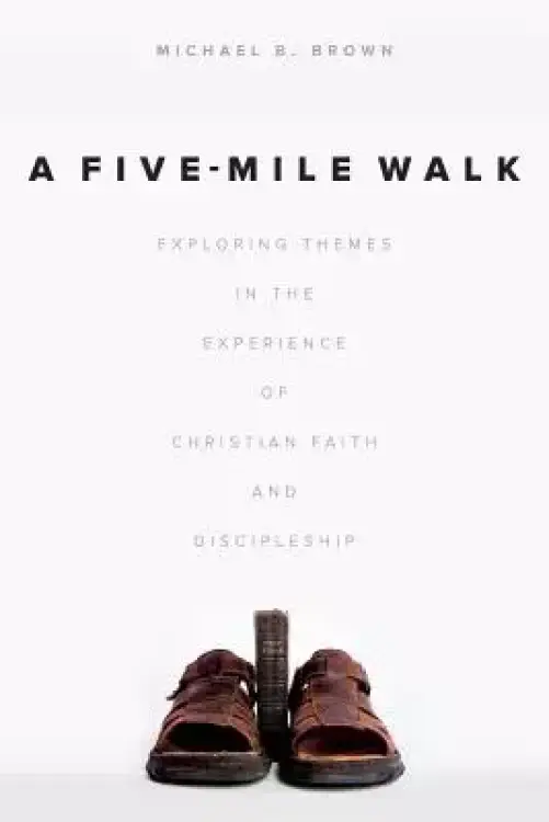 A Five-Mile Walk: Exploring Themes in the Experience of Christian Faith and Discipleship