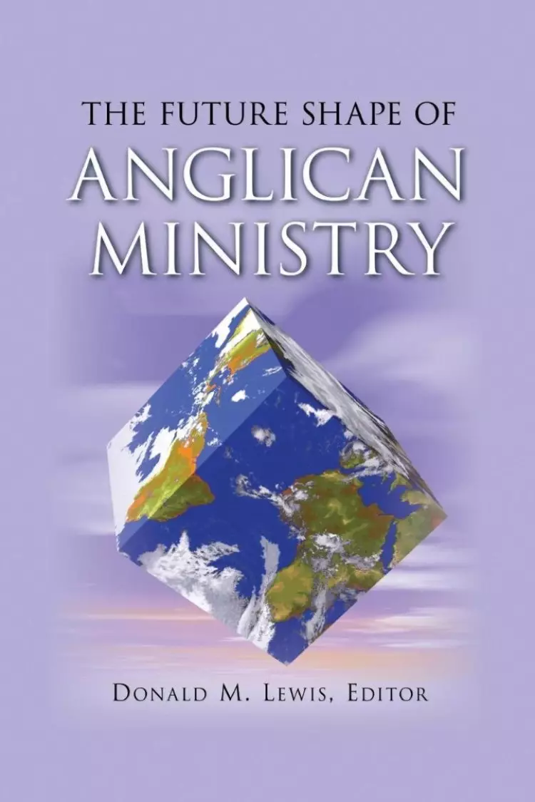 Future Shape Of Anglican Ministry