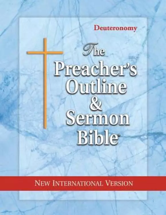 The Preacher's Outline & Sermon Bible: Deuteronomy: New International Version