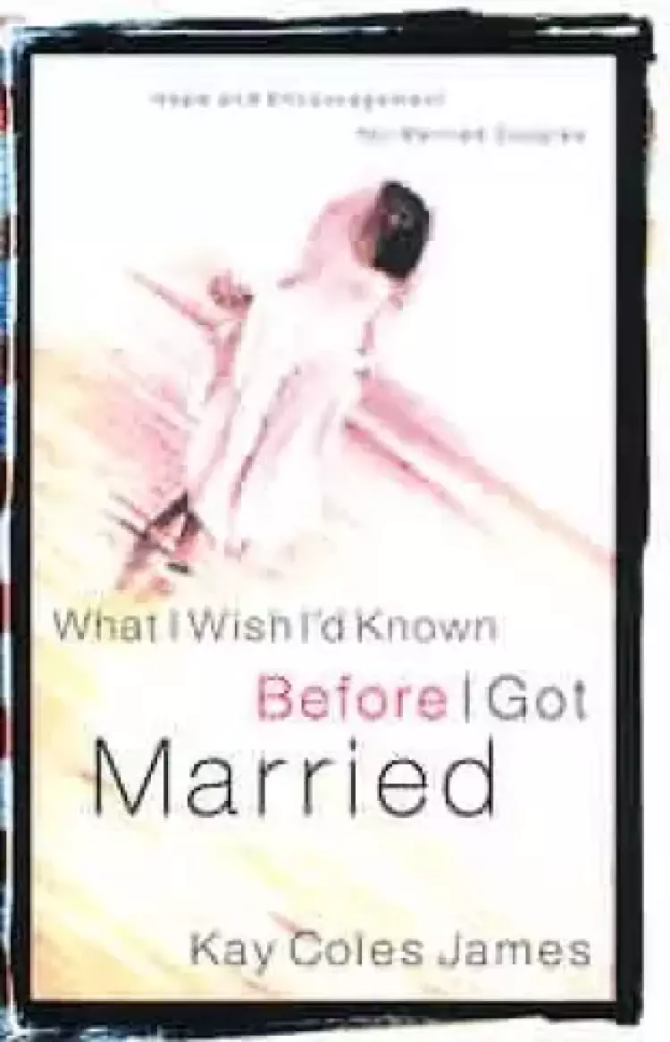 What I Wish I'd Known Before I Got Married