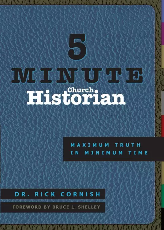 5 Minute Church Historian: Maximum Truth in Minimum Time