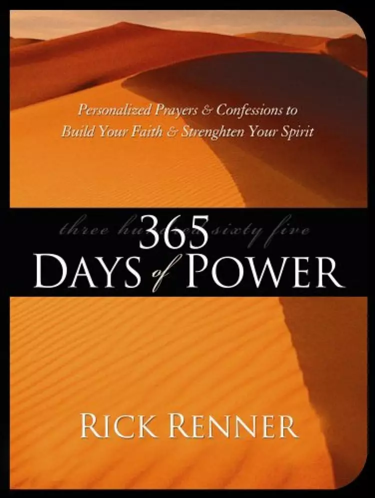 365 Days Of Power: Personalized Prayers And Confessions To Build Your Faith And Strengthen Your Spirit
