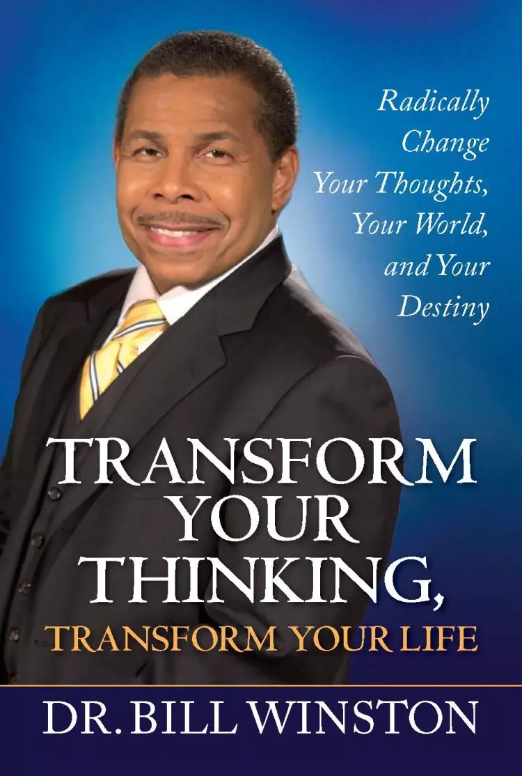 Transform Your Thinking Transform Your Life