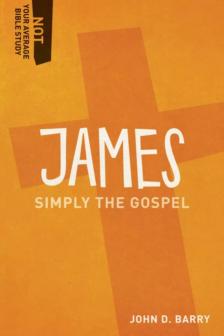 James: Simply the Gospel