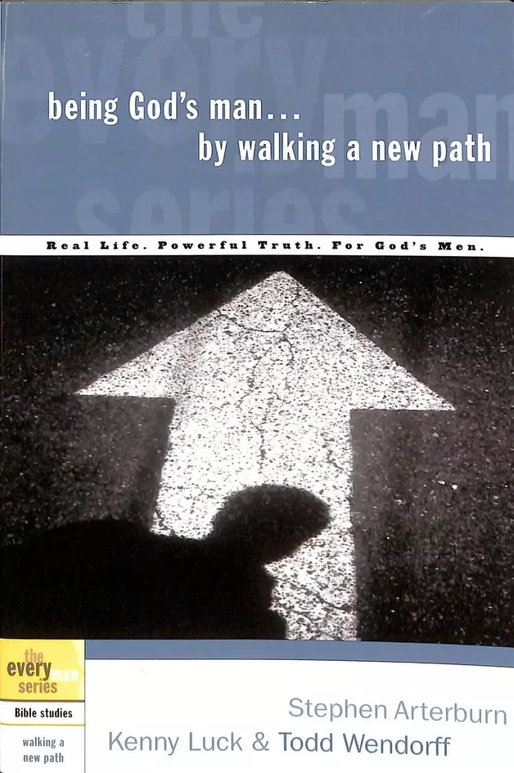 Being God's Man by Walking a New Path