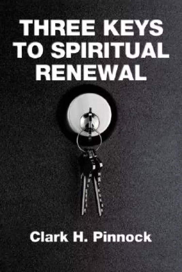 Three Keys to Spiritual Renewal: A Challenge to the Church