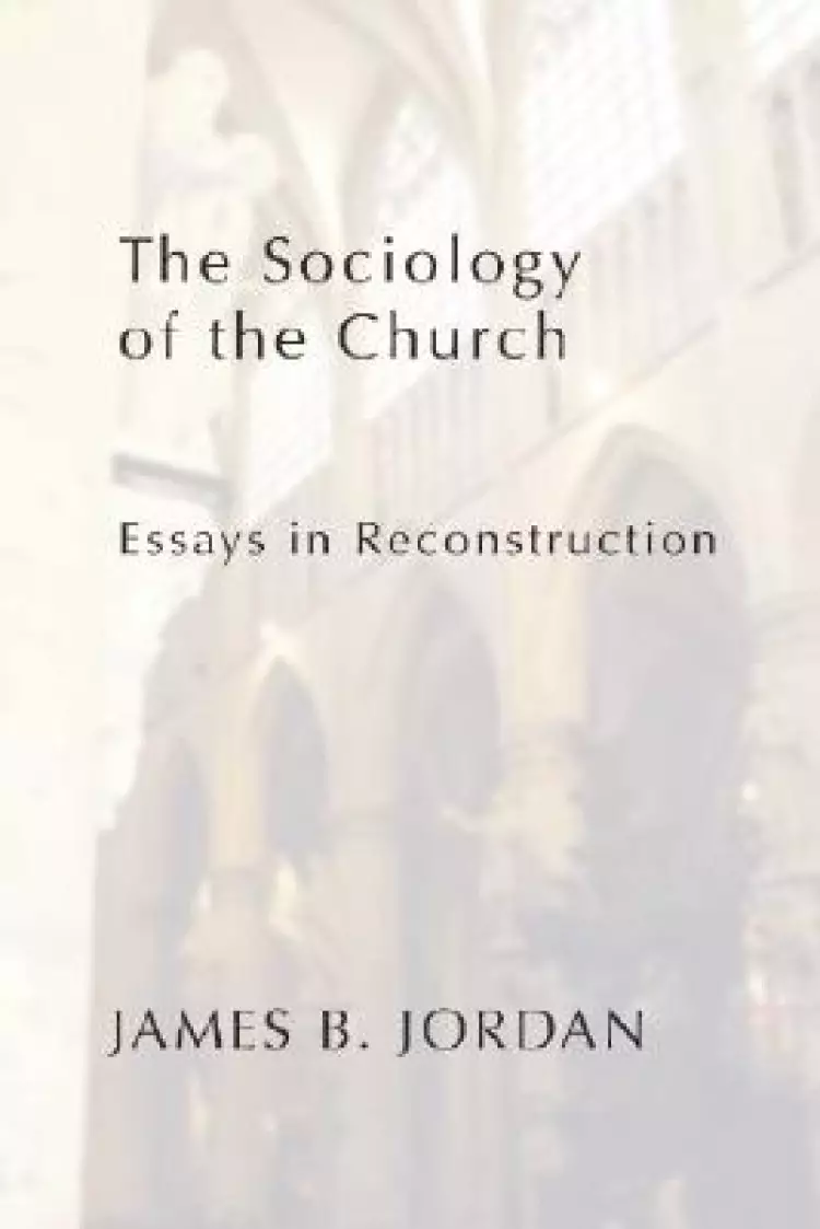 The Sociology of the Church: Essays in Reconstruction