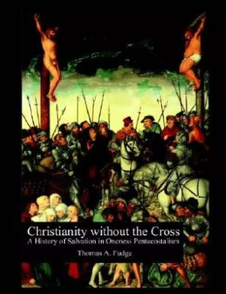 Christianity Without The Cross