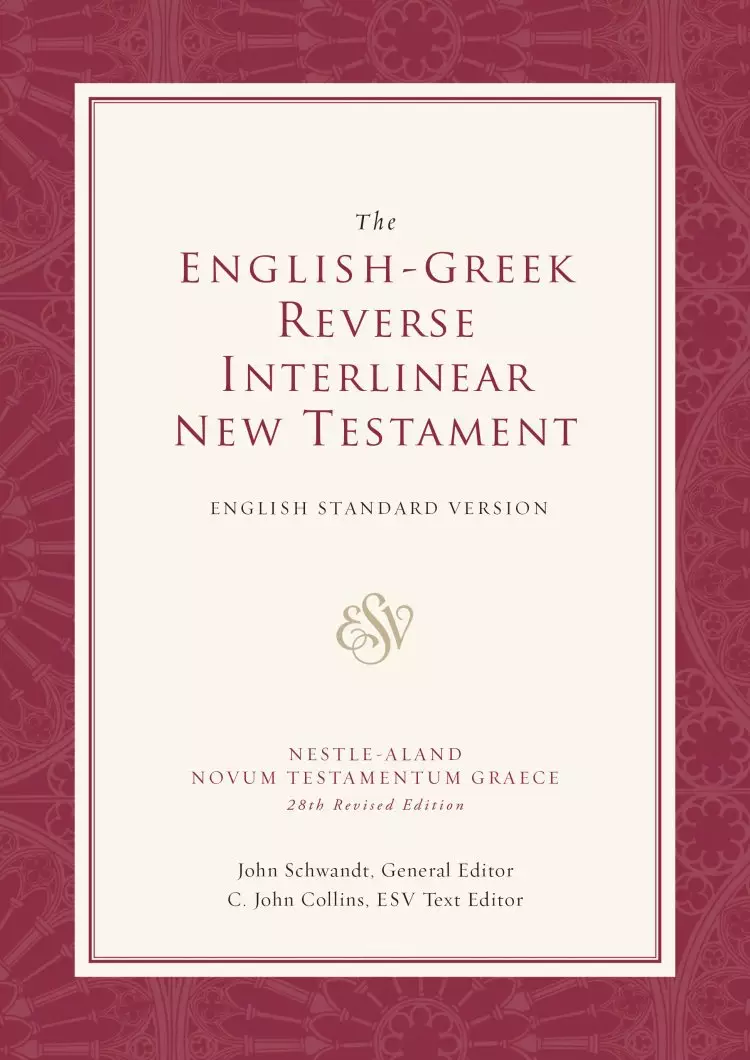 ESV Reverse Interlinear New Testament: ESV English - Greek  