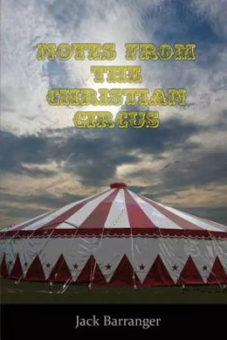 Notes from the Christian Circus