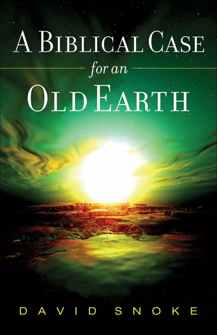 A Biblical Case for an Old Earth [eBook]