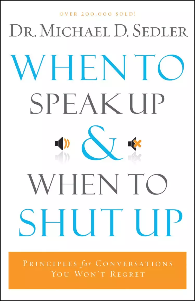 When to Speak Up and When To Shut Up [eBook]