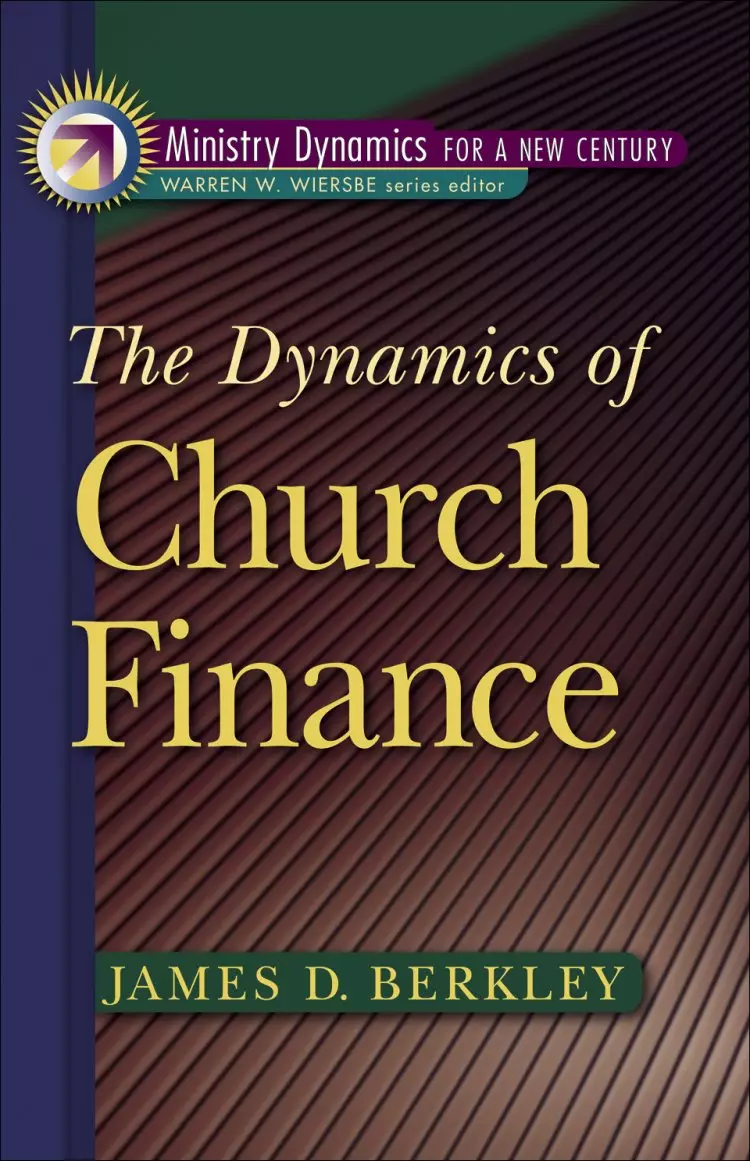 Dynamics of Church Finance, The (Ministry Dynamics for a New Century) [eBook]