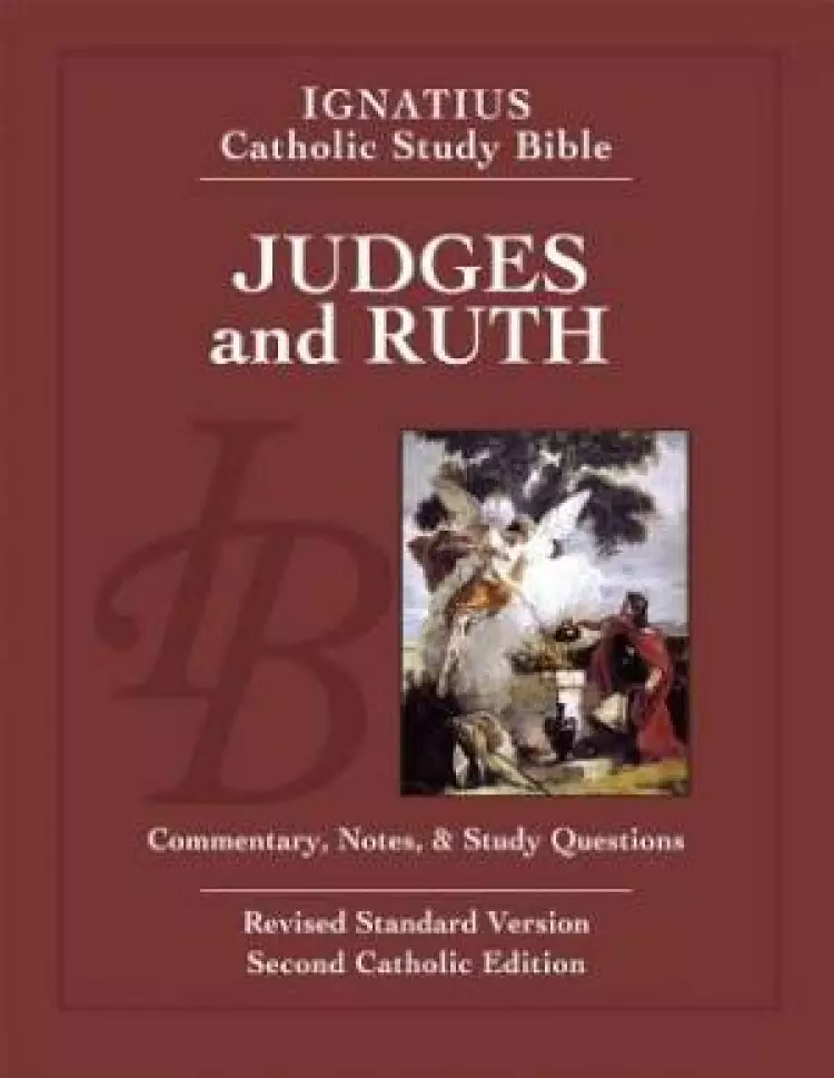 Ignatius Catholic Study Bible - Judges and Ruth