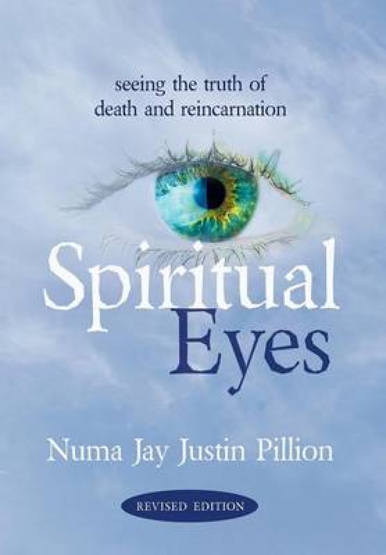 Spiritual Eyes: Seeing the Truth of Reincarnation