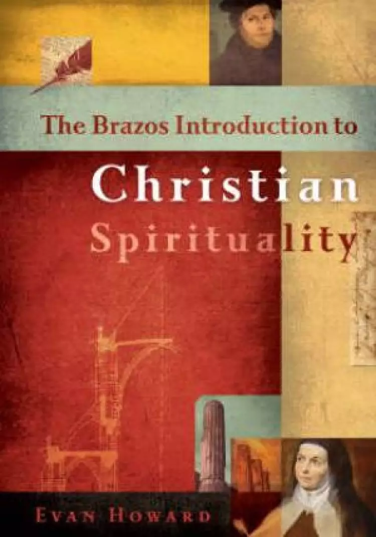 Brazos Introduction To Christian Spirituality