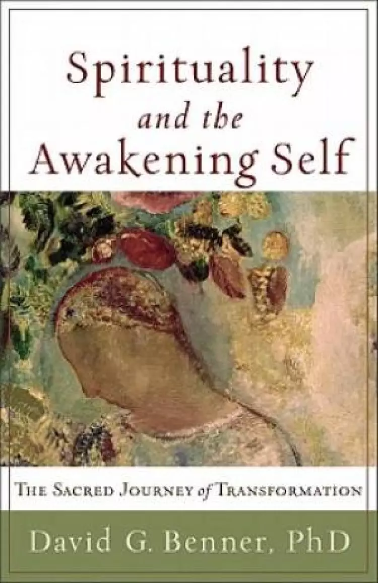 Spirituality And The Awakening Self