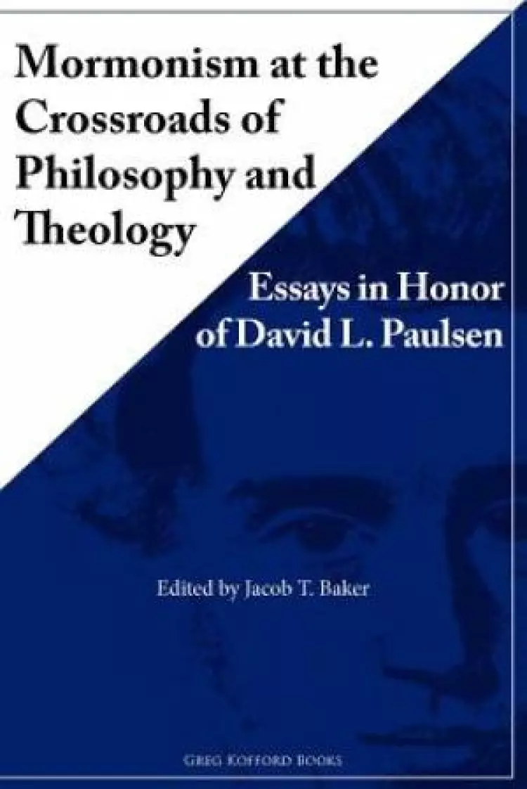 Mormonism at the Crossroads of Philosophy and Theology