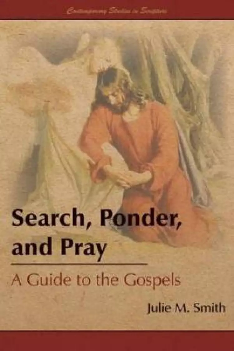 Search, Ponder, and Pray
