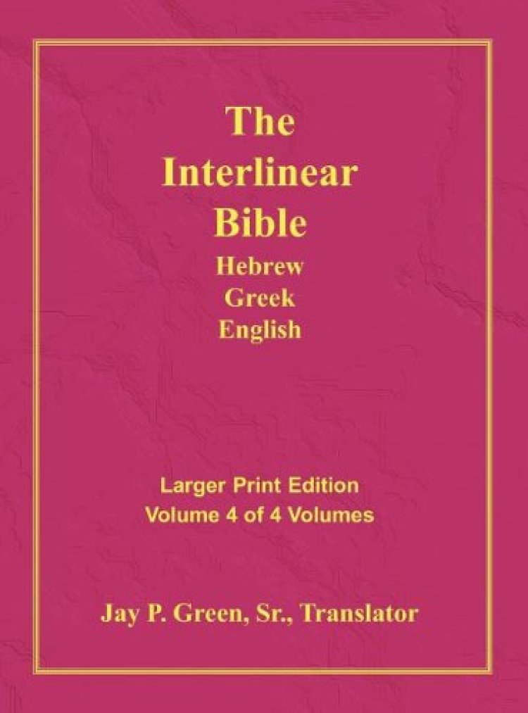Interlinear Hebrew Greek English Bible-PR-FL/OE/KJV Large Print Volume 4