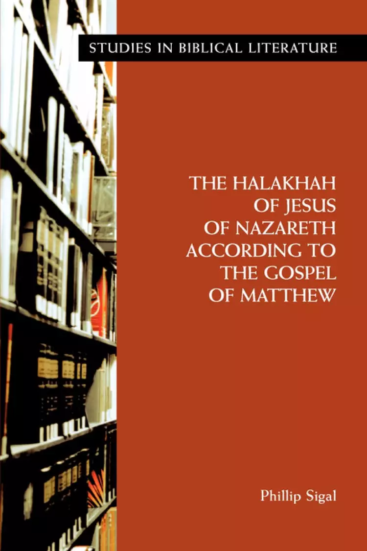 Halakhah Of Jesus Of Nazareth According To The Gospel Of Matthew