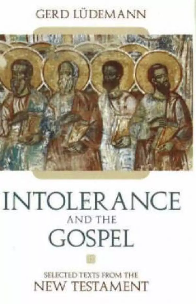 Intolerance And The Gospel
