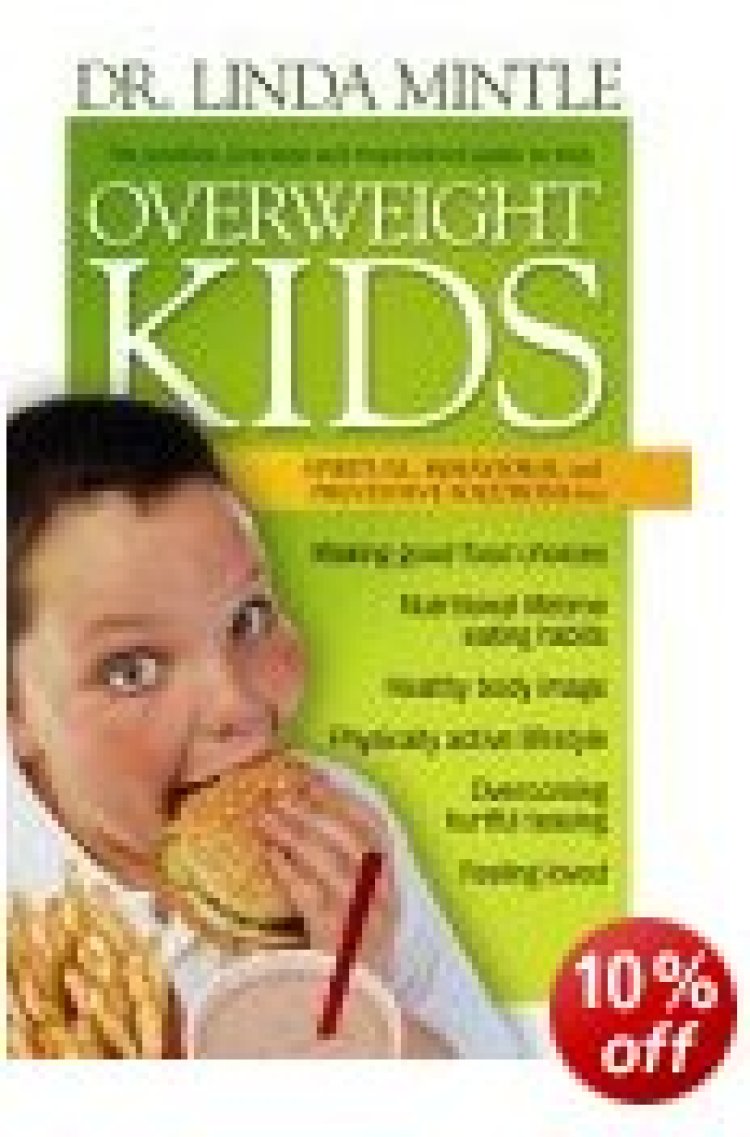 Overweight Kids: the Positive, Practical, and Inspirational Guide for Parents