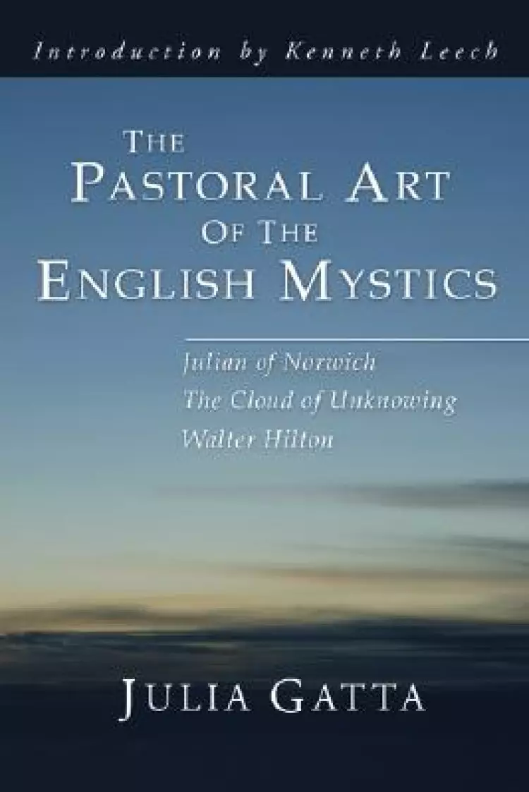The Pastoral Art of the English Mystics