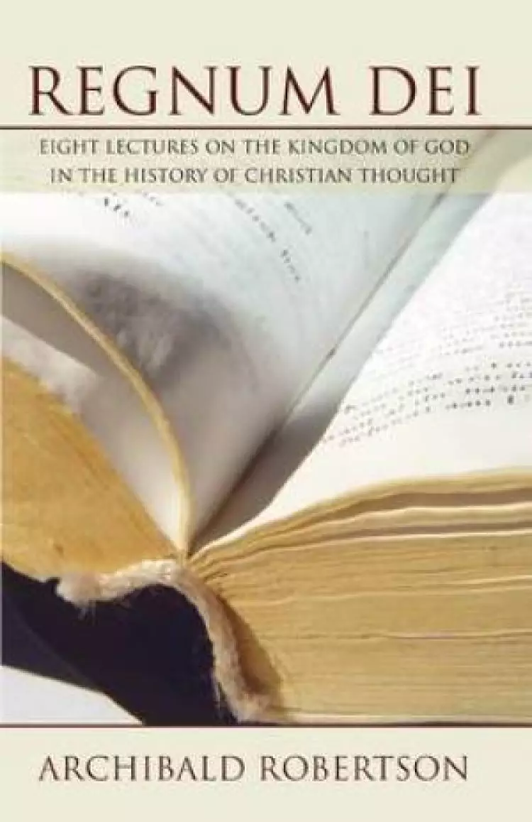 Regnum Dei: Eight Lectures on the Kingdom of God in the History of Christian Thought