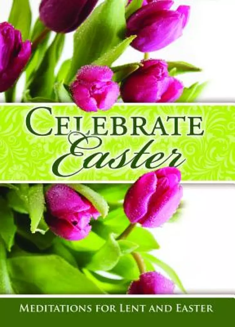 Easter Devotional - Celebrate Easter - Job 9: 5