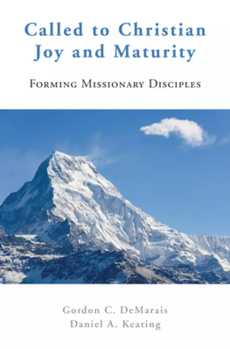 Called to Christian Joy and Maturity: Forming Missionary Disciples