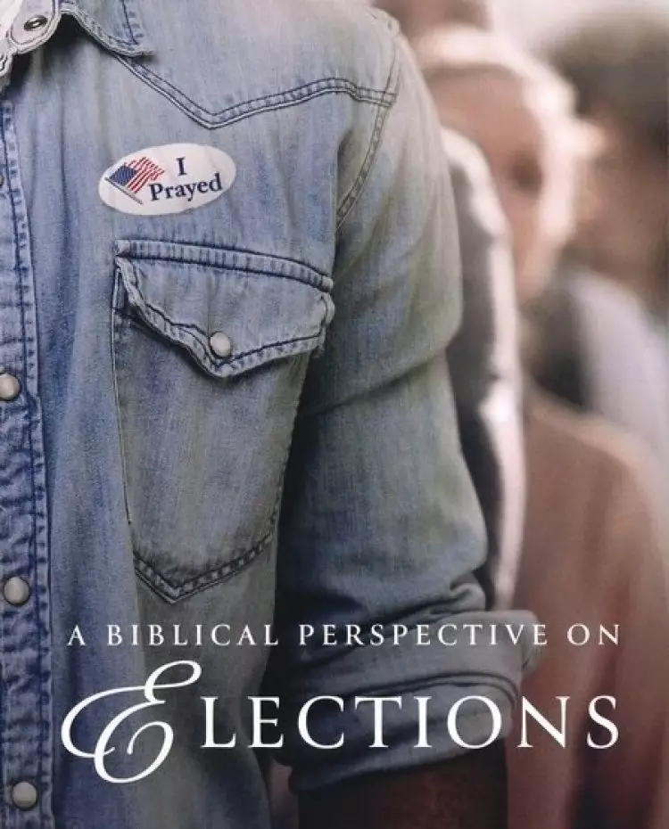 A Biblical Perspective on Elections