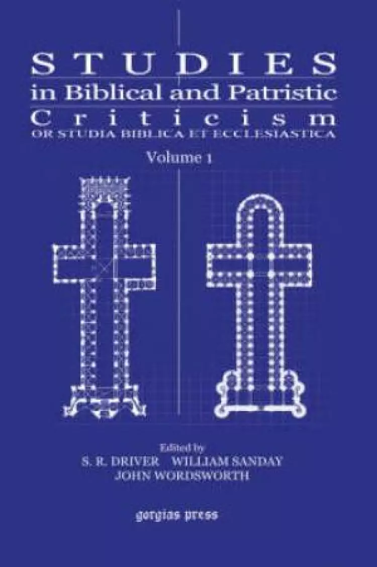 Studies In Biblical And Patristic Criticism (vol 1)