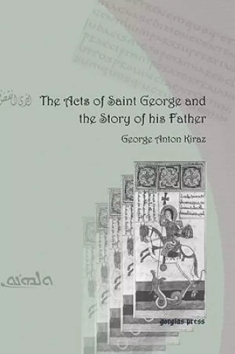The Acts of Saint George and the Story of His Father