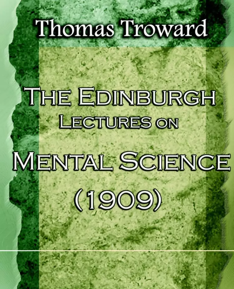 The Edinburgh Lectures on Mental Science (1909)