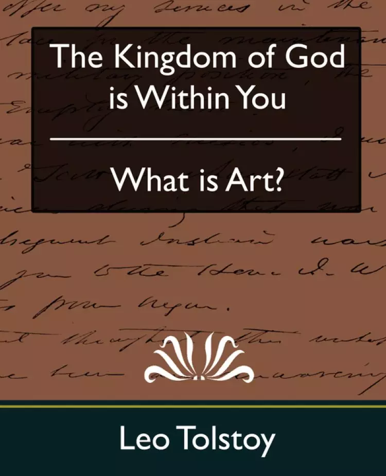 The Kingdom of God Is Within You & What Is Art?