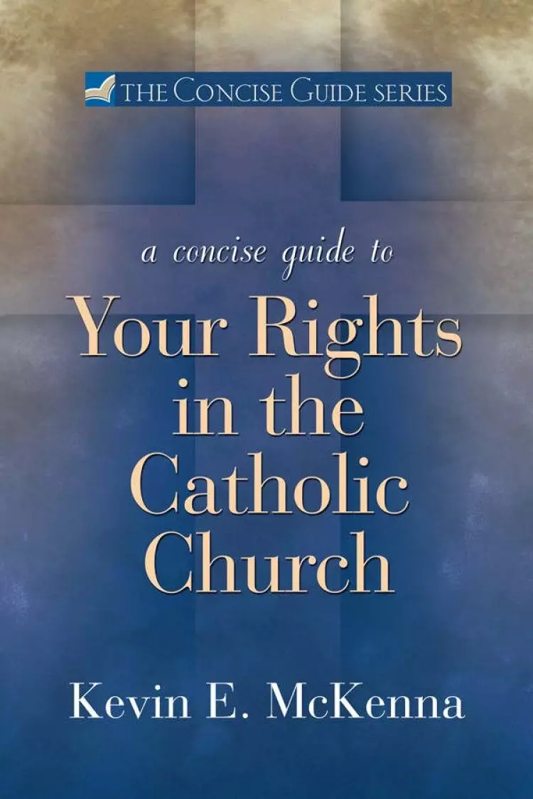 Concise Guide to Your Rights in the Catholic church