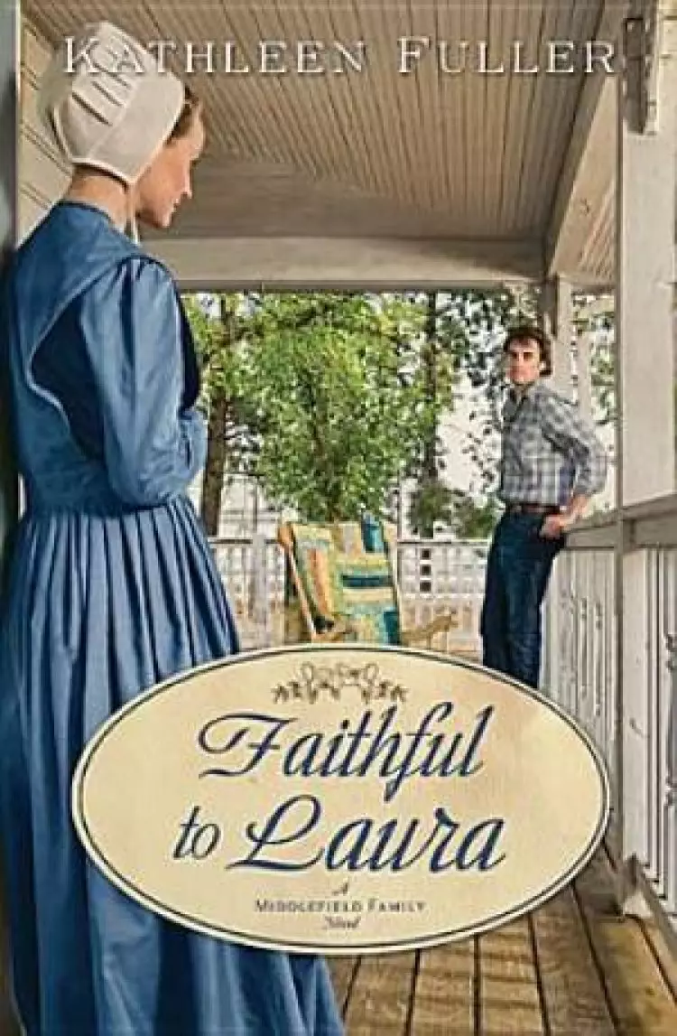 Faithful To Laura : A Middlefield Family Novel Book 2