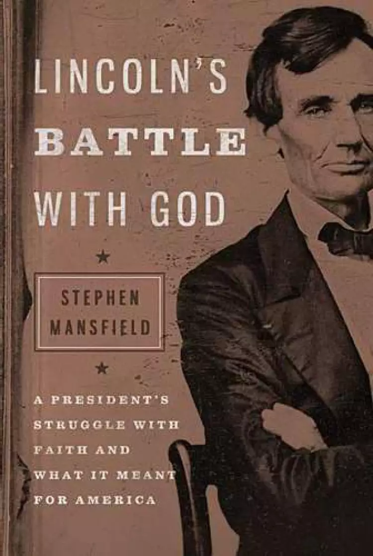 Lincolns Battle With God