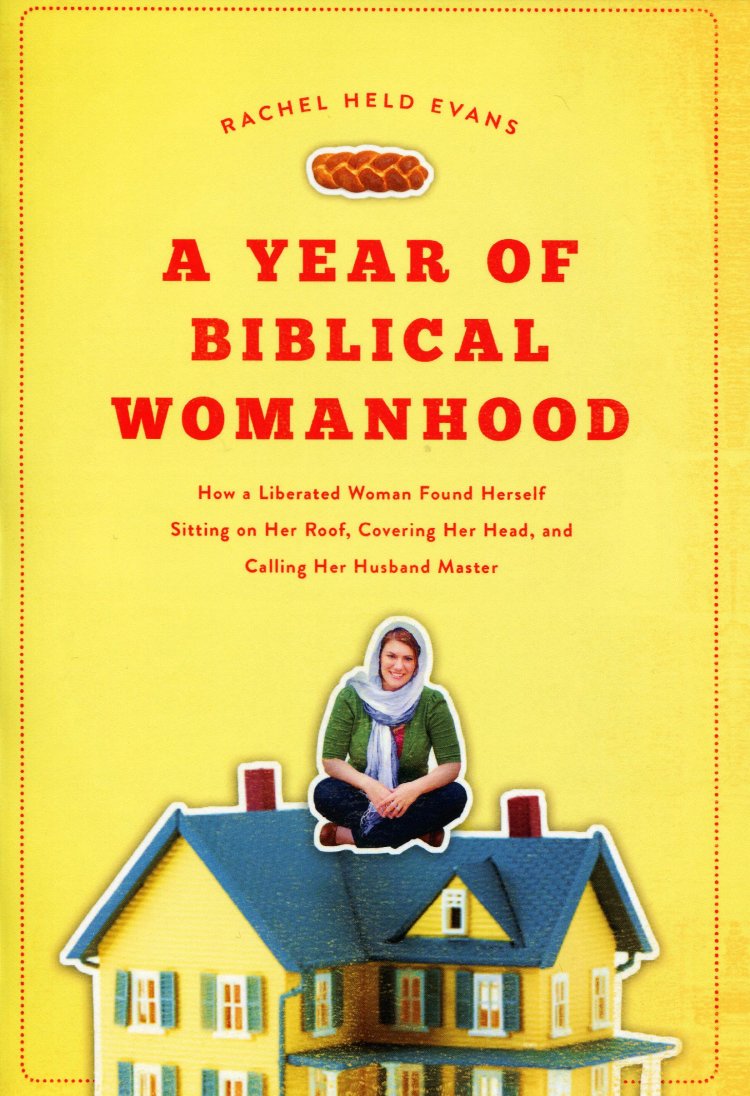 A Year Of Biblical Womanhood