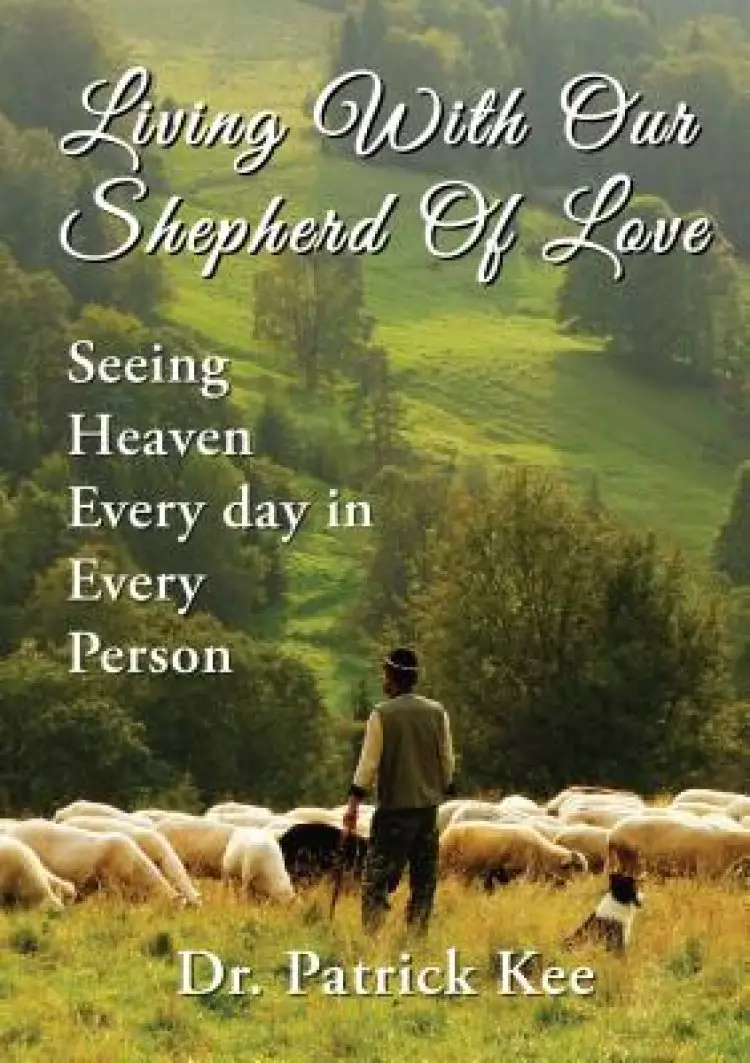 Living With Our Shepherd Of Love