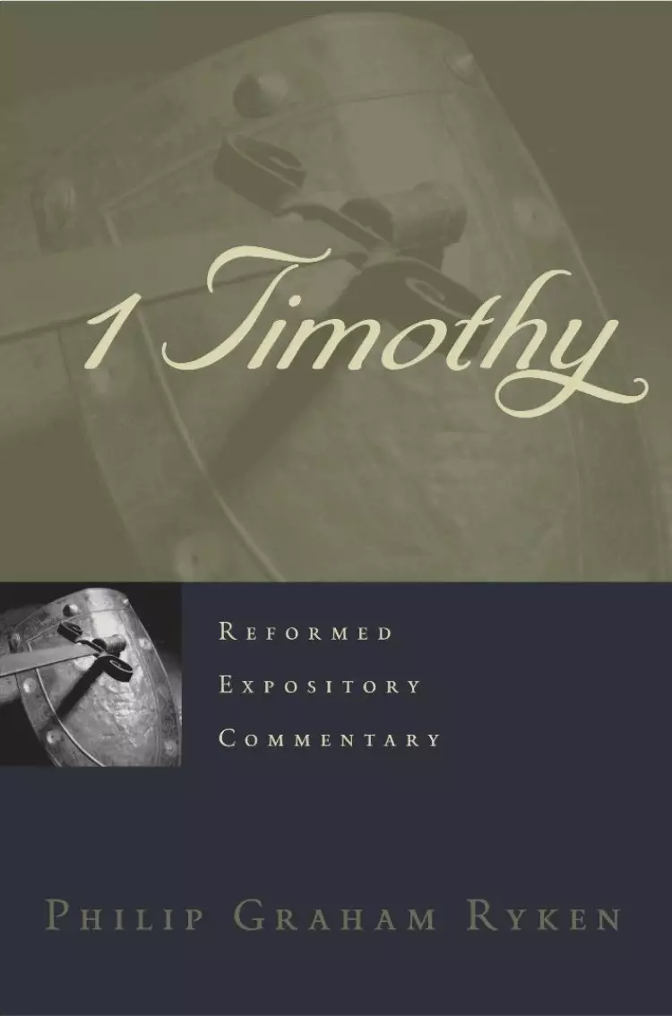 1 Timothy : Reformed Expository Commentary